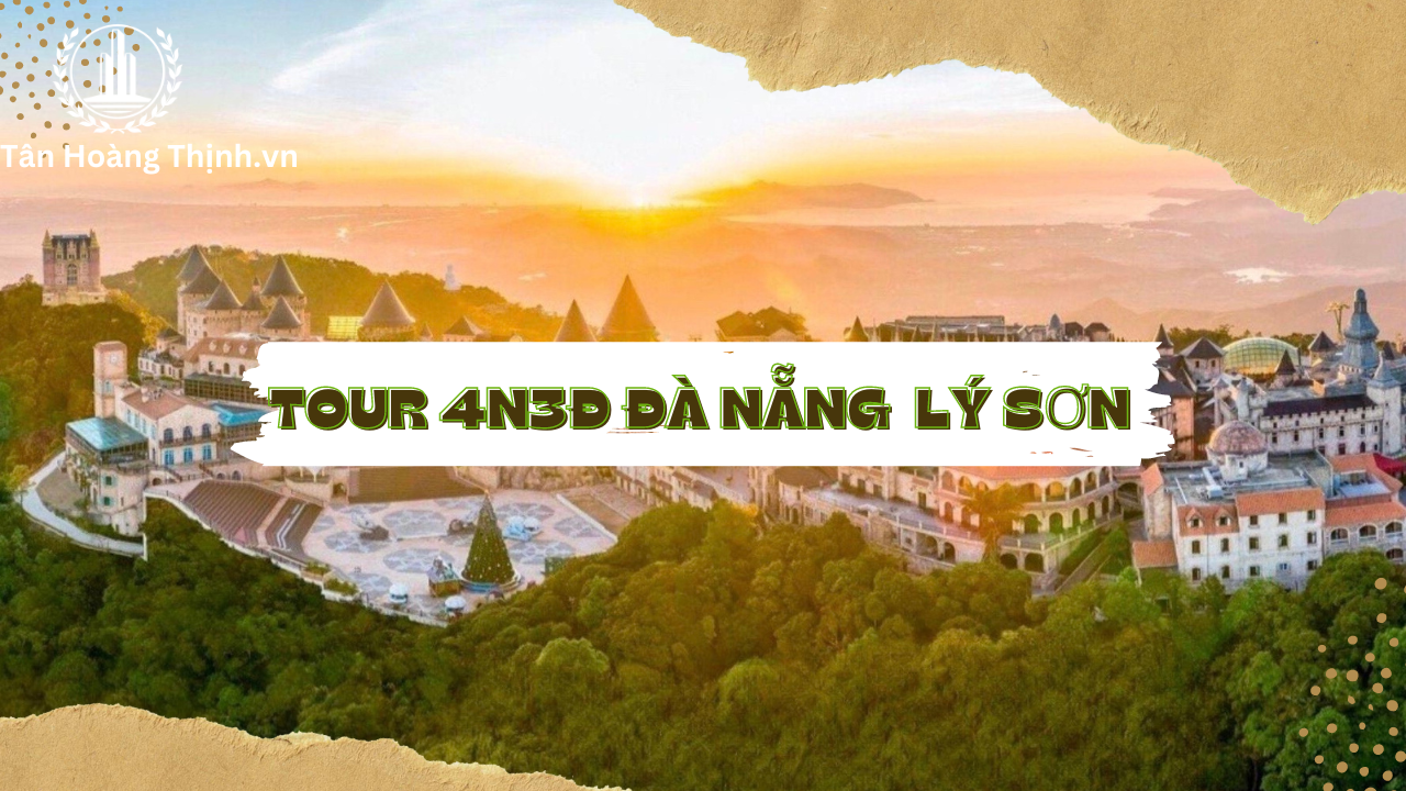 Khám phá tour Đà Nẵng Lý Sơn 4 ngày 3 đêm giá rẻ