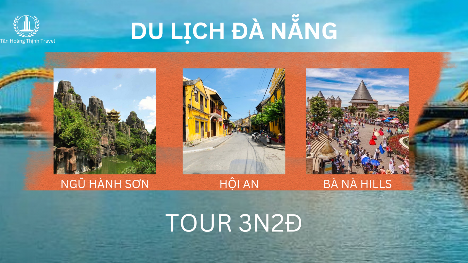 Tour du lịch 3n2đ tại Đà Nẵng